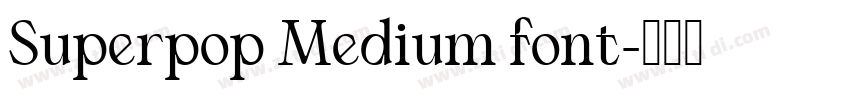 Superpop Medium font字体转换